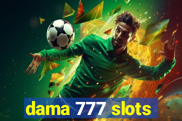 dama 777 slots